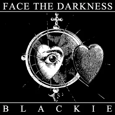 FACE THE DARKNESS by B L A C K I E - album cover