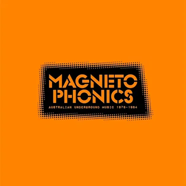 Magnetophonics - Australian Underground Music 1978-1984 by Various Artists - album cover