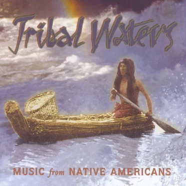 Tribal Waters: Music from Native Americans by Various Artists - album cover