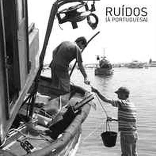 Ruídos (A Portuguesa)