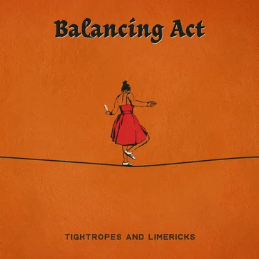 Tightropes and Limericks