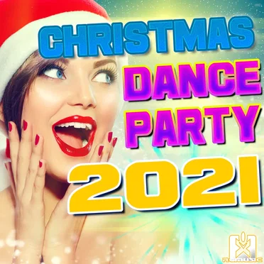 Christmas Dance Party 2021 by Various Artists - album cover