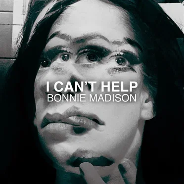 I Can’t Help by Bonnie Madison - album cover