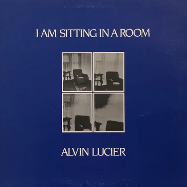I Am Sitting in a Room