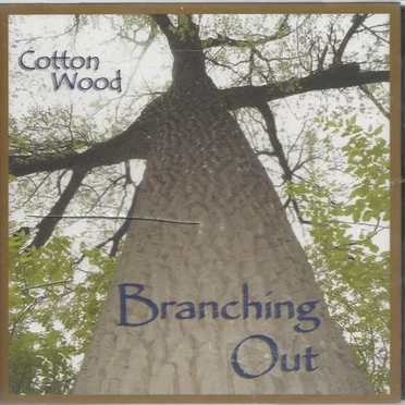 Branching Out by Cotton Wood - album cover