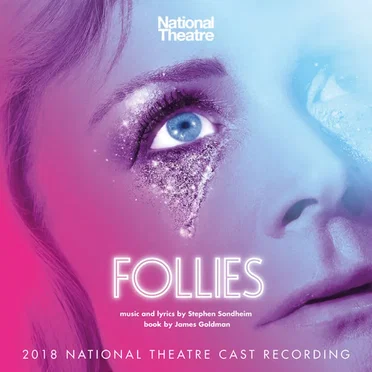Follies: 2018 National Theatre Cast Recording
