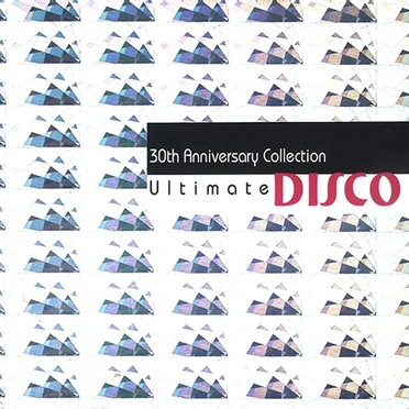 Ultimate Disco: 30th Anniversary Collection by Various Artists - album cover