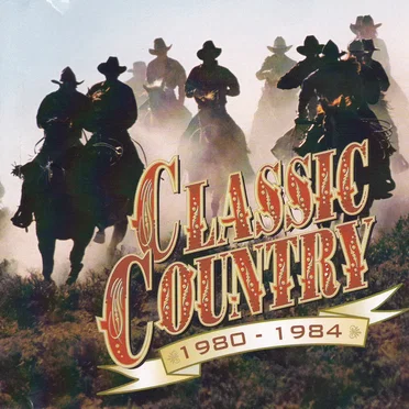 Classic Country: 1980–1984 by Various Artists - album cover