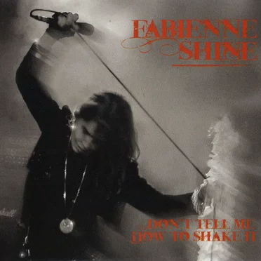 Don't Tell Me How To Shake It by Fabienne Shine - album cover