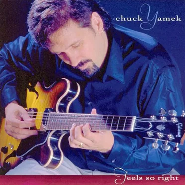 Feels So Right by Chuck Yamek - album cover