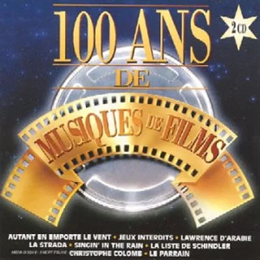 100 ans de musiques de films by Various Artists - album cover