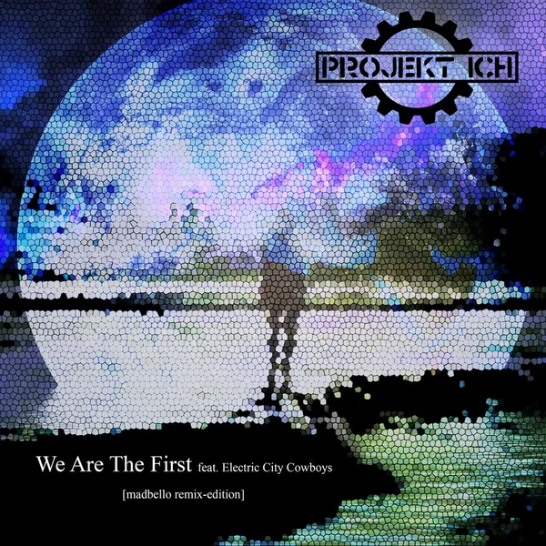 We Are the First (Madbello remix-Edition)