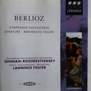 Symphonie Fantastique, op. 14 / Overture: “Benvenuto Cellini”, op. 23