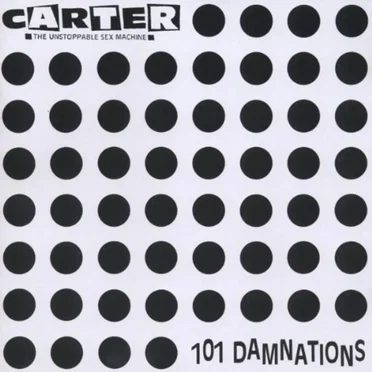 101 Damnations by Carter the Unstoppable Sex Machine - album cover
