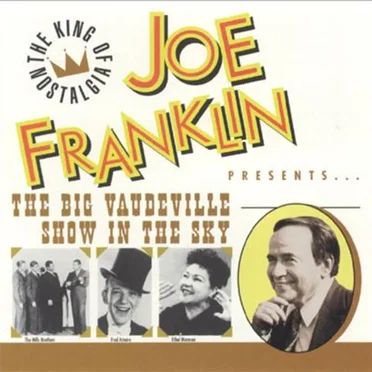 Joe Franklin: The Big Vaudeville Show In The Sky by Various Artists - album cover