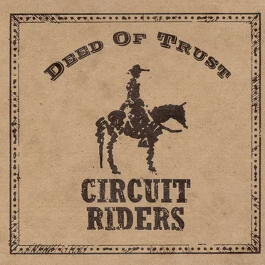 Deed of Trust by Circuit Riders - album cover