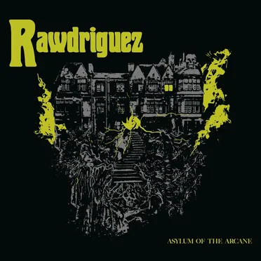 Asylum Of The Arcane by Rawdriguez - album cover