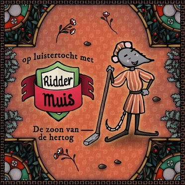 Op luistertocht met Ridder Muis - 09 De zoon van de hertog by Ketnet Junior - album cover