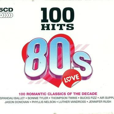 100 Hits: 80s Love by Various Artists - album cover