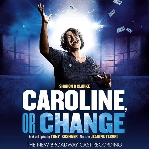 Caroline, or Change (2021 Broadway Cast)