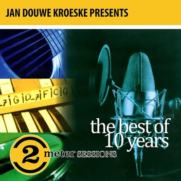 Jan Douwe Kroeske Presents: The Best of 10 Years 2 Meter Sessions by Various Artists - album cover