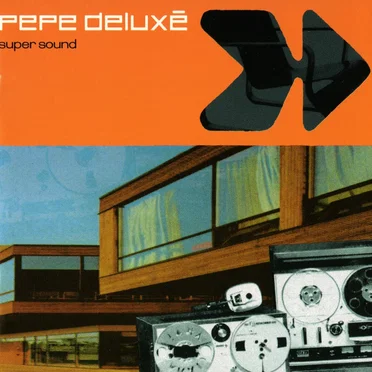 Super Sound by Pepe Deluxé - album cover