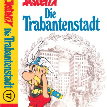 Asterix 17: Die Trabantenstadt by René Goscinny - album cover