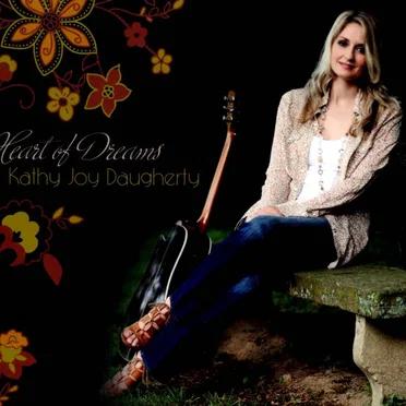 Heart of Dreams by Kathy Joy Daugherty - album cover