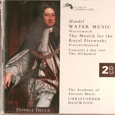 Water Music / The Musick for the Royal Fireworks / Concerti a due cori / The Alchymist
