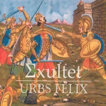 Urbs Felix by Exultet - album cover