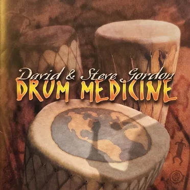 Drum Medicine by David & Steve Gordon - album cover