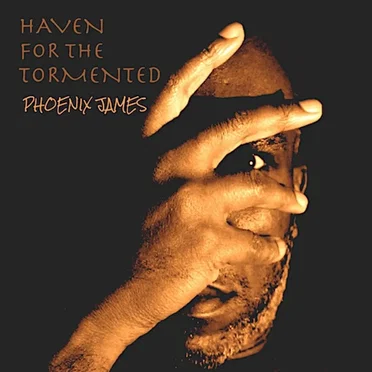 HAVEN FOR THE TORMENTED by PHOENIX JAMES - album cover