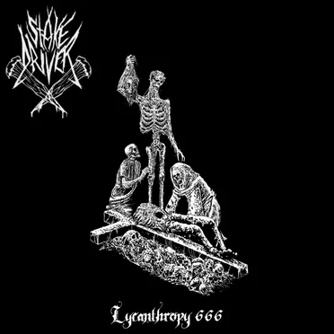 Lycanthropy 666 by Stake Driver - album cover