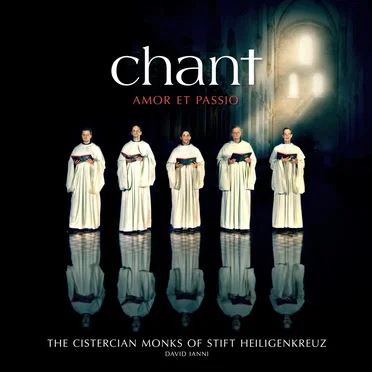 Chant: Amor et Passio by The Cistercian Monks of Stift Heiligenkreuz - album cover