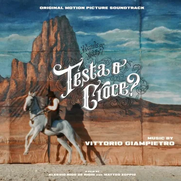 Testa o Croce? - Heads or Tails? (Original Motion Picture Soundtrack)