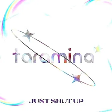 JUST SHUT UP by taramina - album cover
