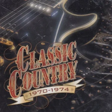 Classic Country: 1970-1974 by Various Artists - album cover