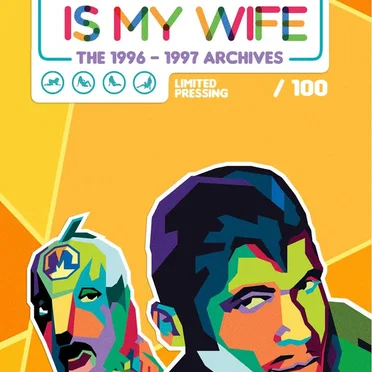 Your Mom is My Wife (The 1996 - 1997 Archives)