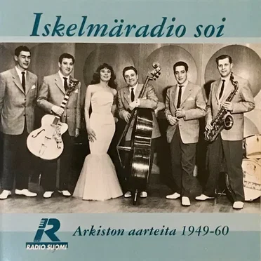 Iskelmäradio soi: Arkiston aarteita 1949-60 by Various Artists - album cover