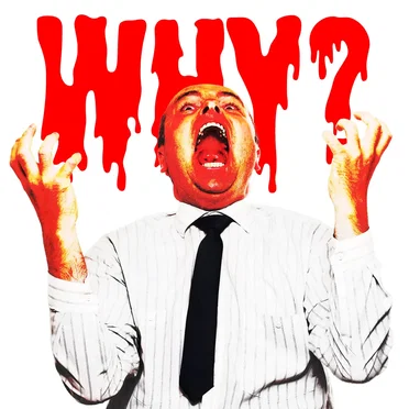 Why?