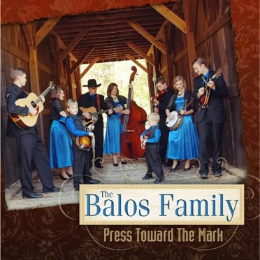 Press Toward the Mark by Balos Family - album cover