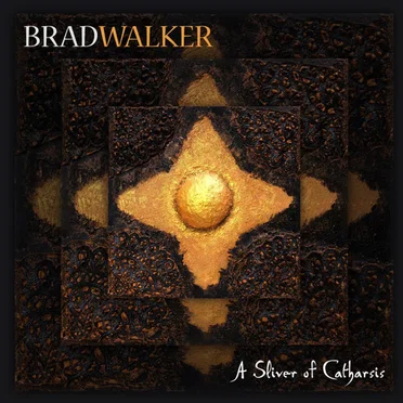 A Sliver of Catharsis by Brad Walker - album cover