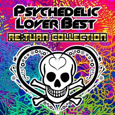 Psychedelic Lover Best Re:Turn Collection by Various Artists - album cover