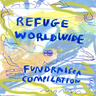 Refuge Worldwide Fundraiser Compilation by Various Artists - album cover