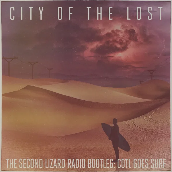 The Second Lizard Radio Bootleg: Cotl Goes Surf
