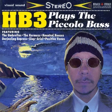 Plays the Piccolo Bass by HB3 - album cover