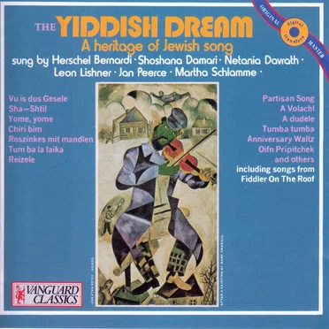The Yiddish Dream: A Heritage of Jewish Song by Various Artists - album cover