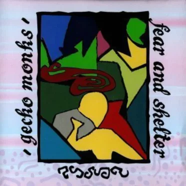 Fear and Shelter by Gecko Monks - album cover