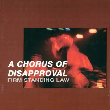 Firm Standing Law by A Chorus of Disapproval - album cover
