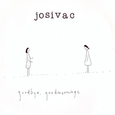 Goodbye, Good Mornings by Josivac - album cover